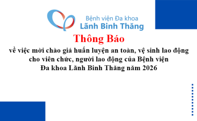 Thông báo Về việc mời chào giá huấn luyện an toàn, vệ sinh lao động cho viên chức, người lao động của Bệnh viện Đa khoa Lãnh Binh Thăng năm 2026